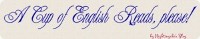 A Cup of English Reads, please!