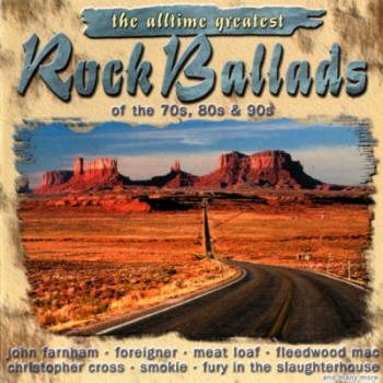 The Alltime Greatest (Rock Ballads) - Vol. 01 (2 CD) (2000) The Alltime Greatest (Rock Ballads) - Vol. 01 (2 CD) (2000)